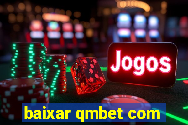 baixar qmbet com